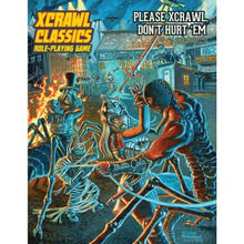 XCrawl Classics: #3 Please Xcrawl! Don’t Hurt ‘Em